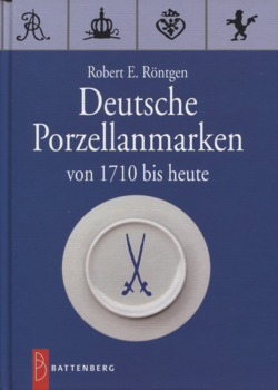 Deutsche Porzellanmarken von 1710 bis heute