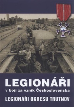 Legionáři v boji za vznik Československa