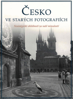 Česko ve starých fotografiích