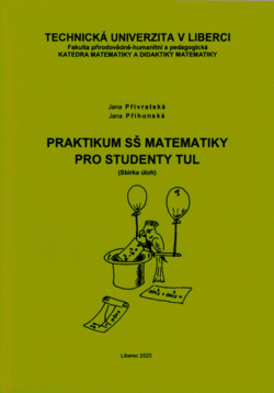 Praktikum SŠ matematiky pro studenty TUL