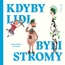 Kdyby lidi byli stromy