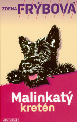 Malinkatý kretén