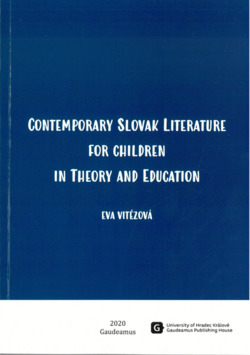 Contemporary Slovak literature for children in theory and education