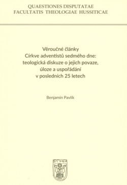 Věroučné články Církve adventistů sedmého dne: teologická diskuze o jejich povaze, úloze a uspořádání v posledních 25 letech