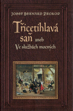 Třicetihlavá saň, aneb, Ve službách mocných