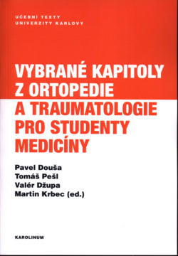Vybrané kapitoly z ortopedie a traumatologie pro studenty medicíny
