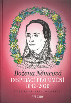 Božena Němcová inspirací pro umění (1842-2020)