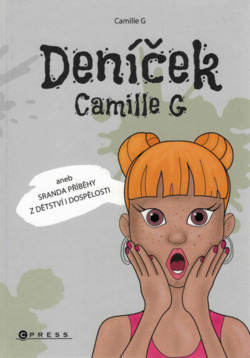Deníček Camille G, aneb, Sranda příběhy z dětství i dospělosti