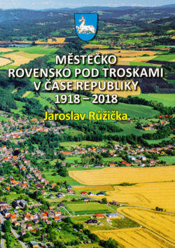 Městečko Rovensko pod Troskami v čase republiky