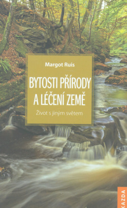 Bytosti přírody a léčení Země