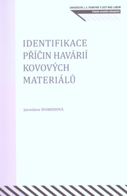 Identifikace příčin havárií kovových materiálů