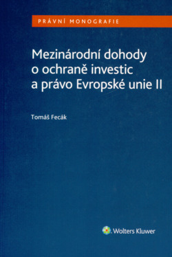 Mezinárodní dohody o ochraně investic a právo Evropské unie II