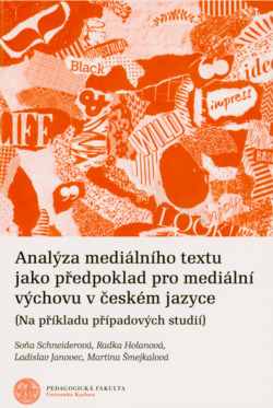 Analýza mediálního textu jako předpoklad pro mediální výchovu v českém jazyce