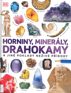 Horniny, minerály, drahokamy a jiné poklady neživé přírody