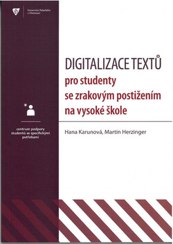 Digitalizace textů pro studenty se zrakovým postižením na vysoké škole