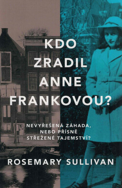 Kdo zradil Anne Frankovou?