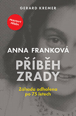 Anna Franková: příběh zrady