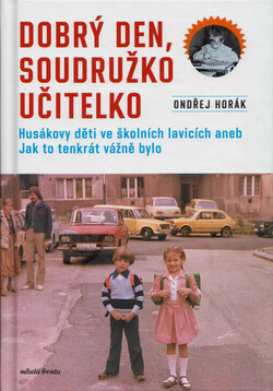 Dobrý den, soudružko učitelko