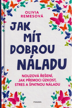 Jak mít dobrou náladu