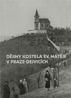 Dějiny kostela sv. Matěje v Praze-Dejvicích