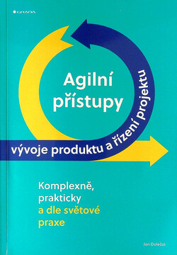 Agilní přístupy vývoje produktu a řízení projektu