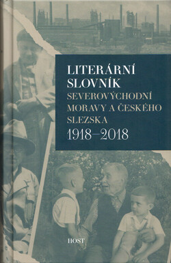 Literární slovník severovýchodní Moravy a českého Slezska 1918-2018