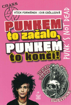Punkem to začalo, punkem to končí!