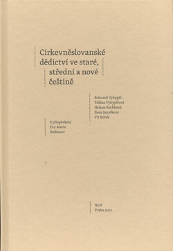 Církevněslovanské dědictví ve staré, střední a nové češtině