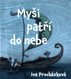 Myši patří do nebe