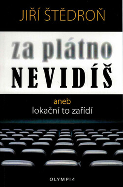 Za plátno nevidíš, aneb, Lokační to zařídí