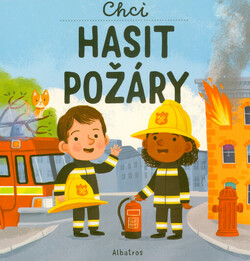 Chci hasit požáry