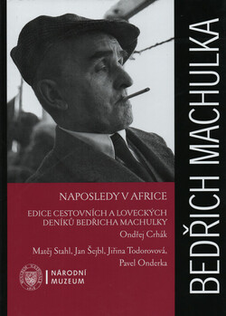 Bedřich Machulka: naposledy v Africe