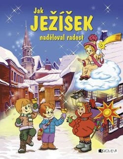 Jak Ježíšek naděloval radost