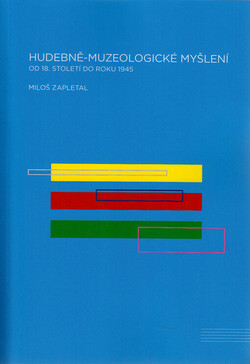 Hudebně-muzeologické myšlení od 18. století do roku 1945