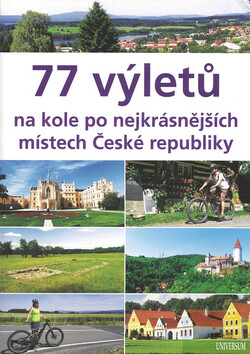 77 výletů na kole po nejkrásnějších místech České republiky