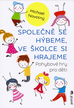 Společně se hýbeme, ve školce si hrajeme