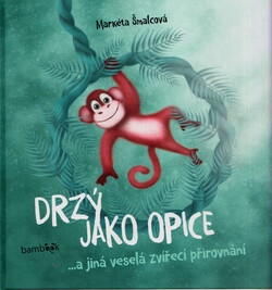 Drzý jako opice