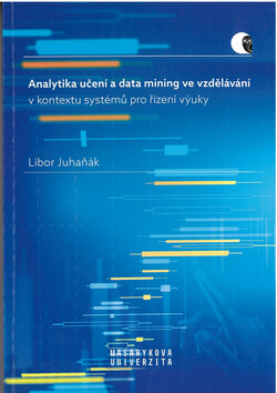 Analytika učení a data mining ve vzdělávání v kontextu systémů pro řízení výuky