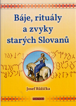 Báje, rituály a zvyky starých Slovanů