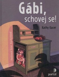 Gábi, schovej se!