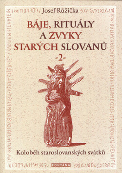 Báje, rituály a zvyky starých Slovanů