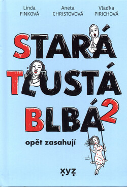 Stará, tlustá, blbá 2 opět zasahují