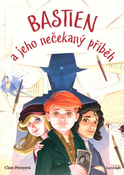 Bastien a jeho nečekaný příběh