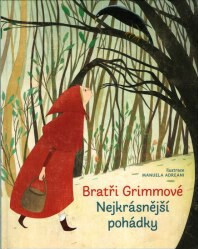 Bratři Grimmové – nejkrásnější pohádky