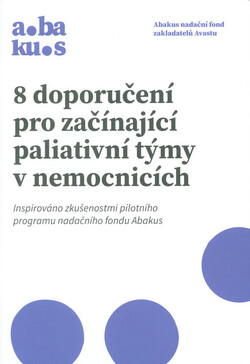 8 doporučení pro začínající paliativní týmy v nemocnicích