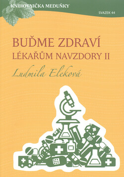 Buďme zdraví lékařům navzdory
