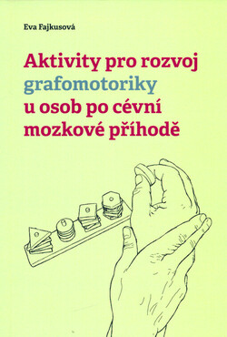 Aktivity pro rozvoj grafomotoriky u osob po cévní mozkové příhodě