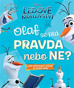 Olaf se ptá pravda nebo ne?