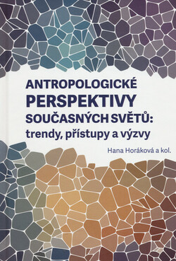 Antropologické perspektivy současných světů