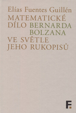 Matematické dílo Bernarda Bolzana ve světle jeho rukopisů